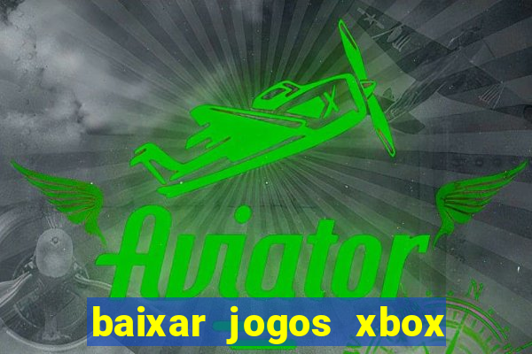 baixar jogos xbox 360 rgh torrent